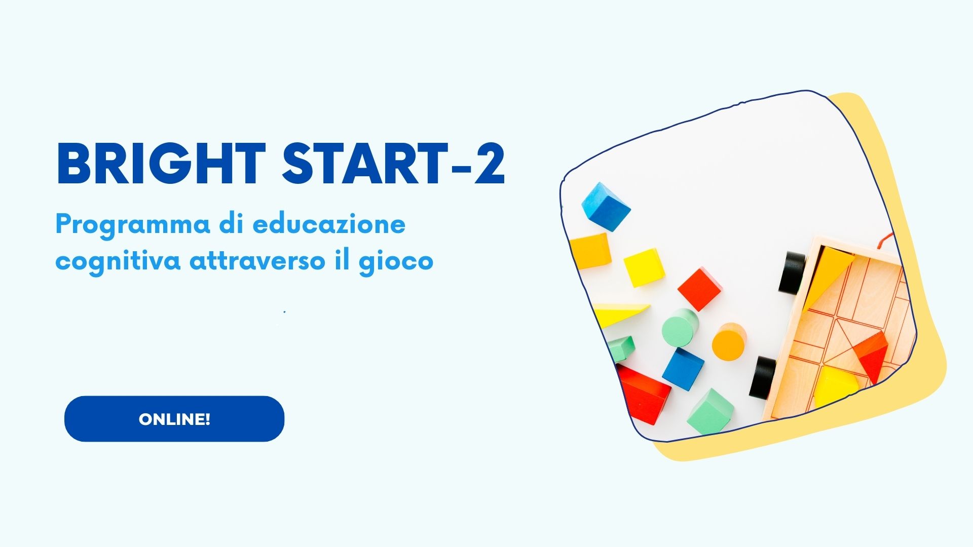 BRIGHT START - 2° livello